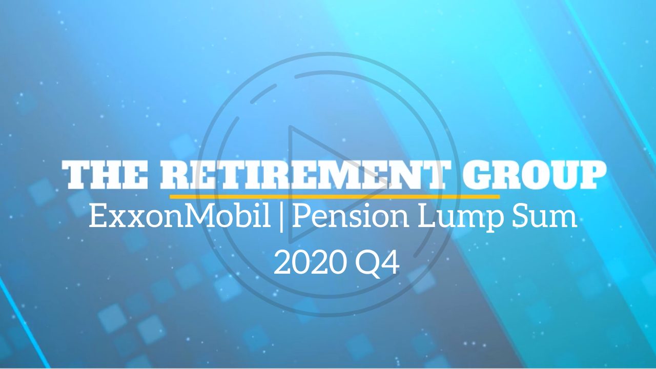 ExxonMobil | Pension Lump Sum 2020 Q4 with Wesley Boudreaux