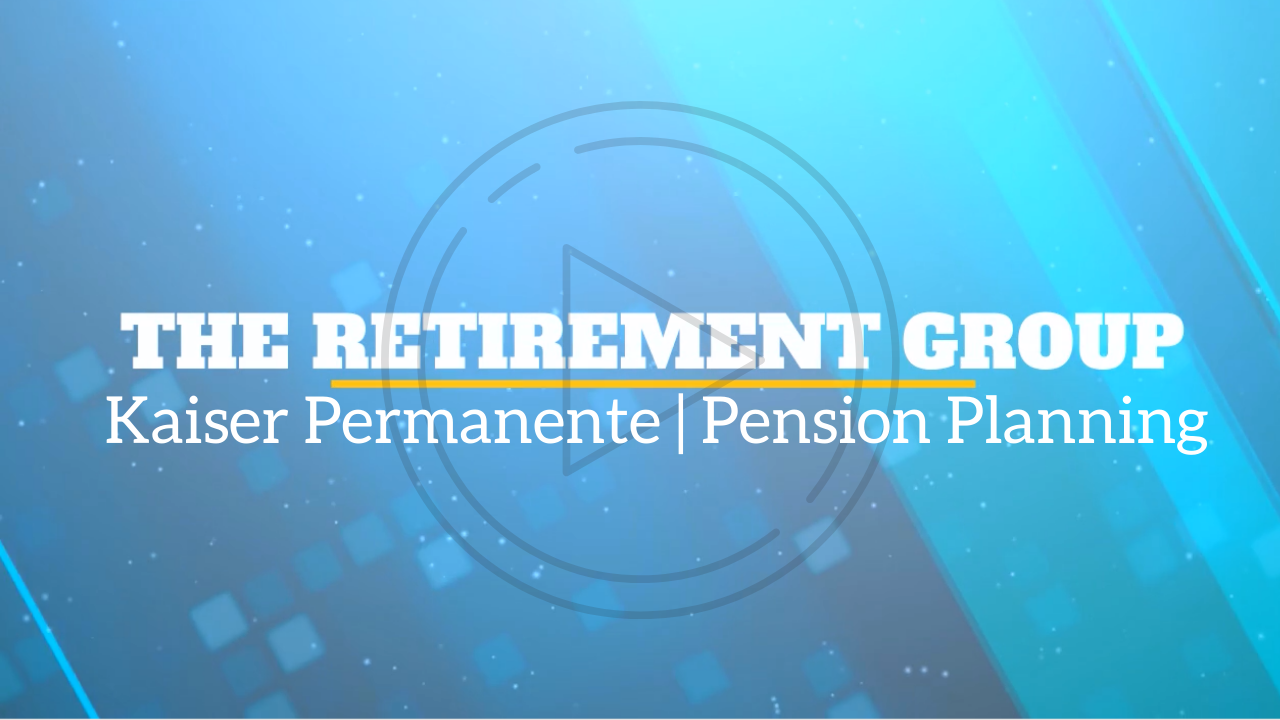 Kaiser Permanente | Pension Planning with Michael Lee and Steve Boblis