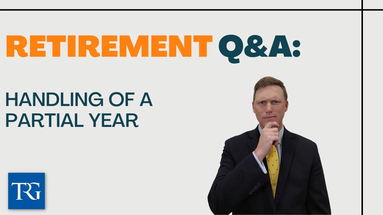 Retirement Q&A: Handling of a Partial Year